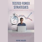 Tested Forex Strategies by  Wayne Walker audiobook