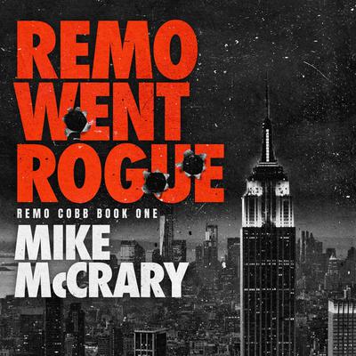 Remo Went Rogue (Remo Cobb #1) by Mike McCrary audiobook