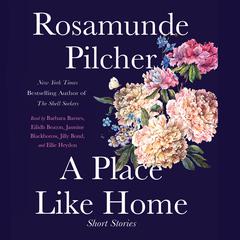 A Place Like Home by Rosamunde Pilcher audiobook