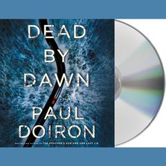 Dead by Dawn by Paul Doiron audiobook