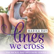 Lines We Cross by  Marika Ray audiobook