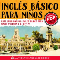 Inglés Básico Para Niños by Authentic Language Books audiobook