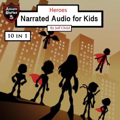 Heroes by Jeff Child audiobook