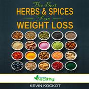 The Best Herbs & Spices For Weight Loss by  simply healthy audiobook