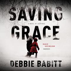 Saving Grace by Debbie Babitt audiobook