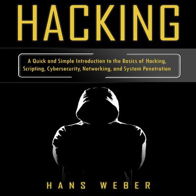 Hacking by Hans Weber audiobook