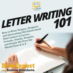 Letter Writing 101 by HowExpert  audiobook