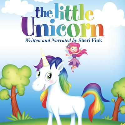 The Little Unicorn by Sheri Fink audiobook
