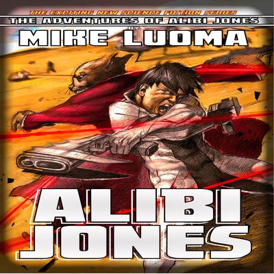 Alibi Jones by Mike Luoma audiobook