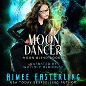 Moon Dancer by  Aimee Easterling audiobook