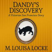 Dandy's Discovery by  M. Louisa Locke audiobook