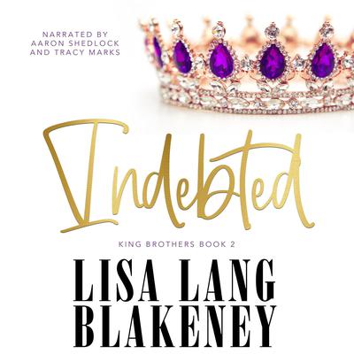 Indebted by Lisa Lang Blakeney audiobook