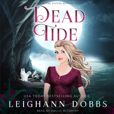Dead Tide by Leighann Dobbs audiobook