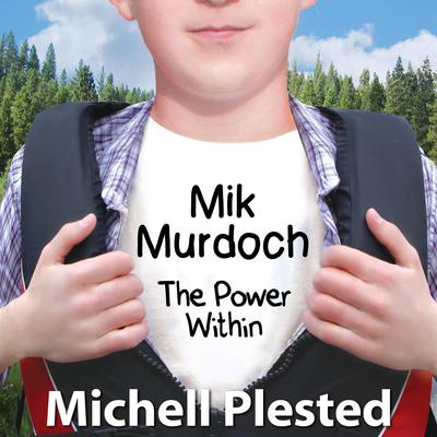 Mik Murdoch: The Power Within by Michell Plested audiobook