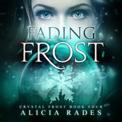Fading Frost by  Alicia Rades audiobook