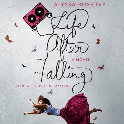 Life After Falling by Alyssa Rose Ivy audiobook