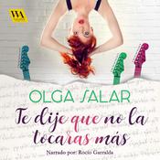 Te dije que no la tocaras más by  Olga Salar audiobook