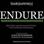 Endure by Alex Hutchinson - Book Summary by  Alex Hutchinson audiobook