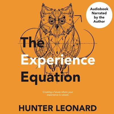 The Experience Equation by Hunter Leonard audiobook