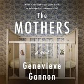 The Mothers by  Genevieve Gannon audiobook