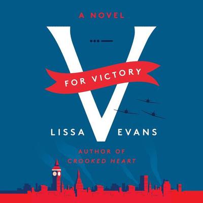 V for Victory by Lissa Evans audiobook