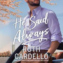 He Said Always by Ruth Cardello audiobook