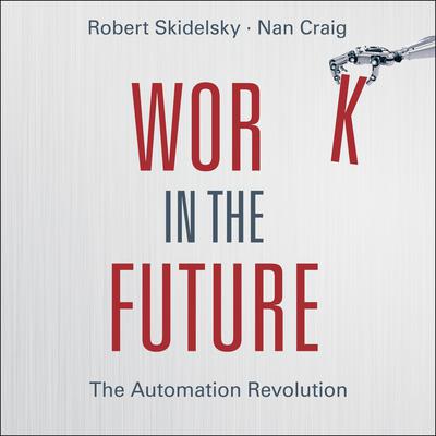 Work in the Future by Robert Skidelsky audiobook