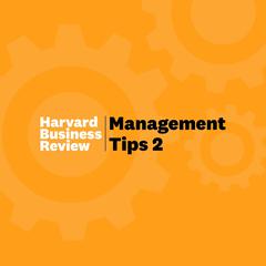 Management Tips 2 by Harvard Business Review audiobook