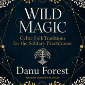 Wild Magic by  Danu Forest audiobook