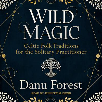 Wild Magic by Danu Forest audiobook