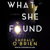 What She Found by  Emerald O'Brien audiobook