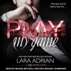 Play My Game by Lara Adrian audiobook