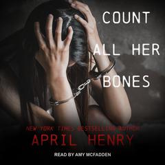 Count All Her Bones by April Henry audiobook