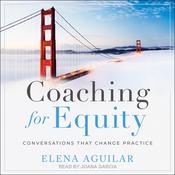 Coaching for Equity by  Elena Aguilar audiobook