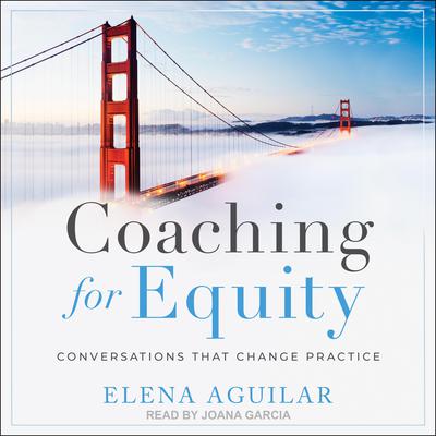 Coaching for Equity by Elena Aguilar audiobook
