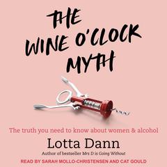 The Wine O'Clock Myth by Lotta Dann audiobook