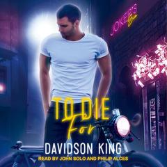 To Die For by Davidson King audiobook