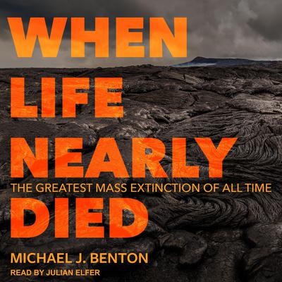 When Life Nearly Died by Michael J. Benton audiobook