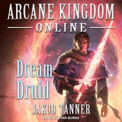 Arcane Kingdom Online by Jakob Tanner audiobook