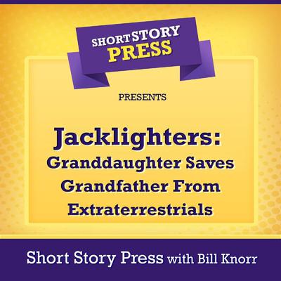 Short Story Press Presents Jacklighters by Short Story Press audiobook