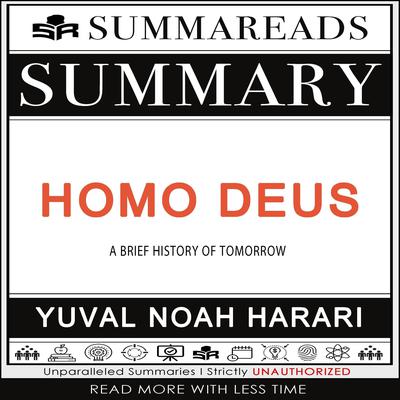 Summary of Homo Deus by Summareads Media audiobook