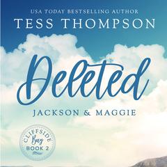 Deleted: Jackson and Maggie by Tess Thompson audiobook
