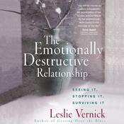 The Emotionally Destructive Relationship by  Leslie Vernick audiobook