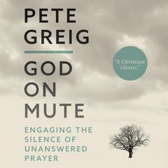 God on Mute by Pete Greig audiobook