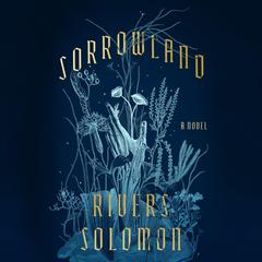 Sorrowland by Rivers Solomon audiobook