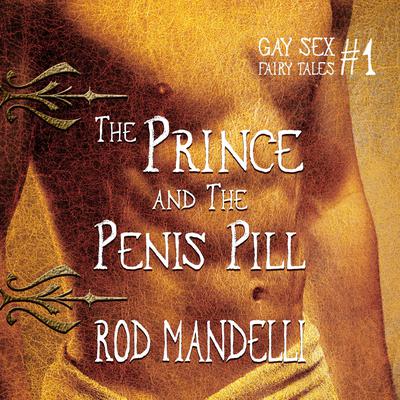 The Prince & The Penis Pill by Rod Mandelli audiobook