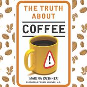 The Truth About Coffee by  Marina Kushner audiobook