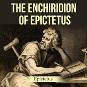 The Enchiridion of Epictetus by  Epictetus audiobook