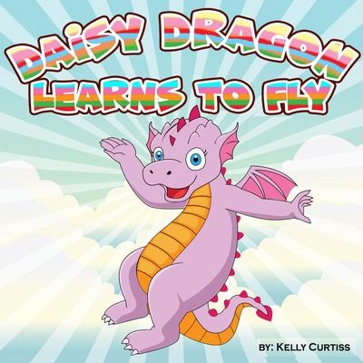 Daisy Dragon by Kelly Curtiss audiobook