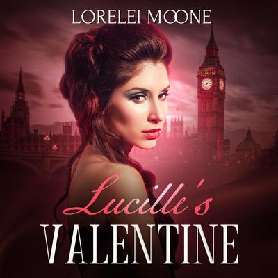 Lucille's Valentine by Lorelei Moone audiobook